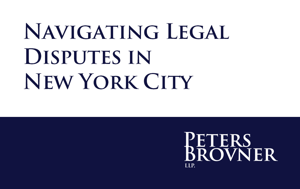 Navigating Legal Disputes in New York City